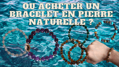 Ou acheter un bracelet en pierre naturelle ?