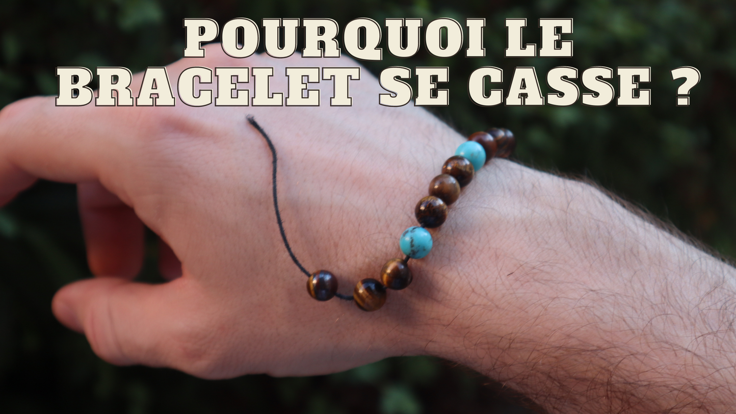 Bracelet pierre naturelle qui se casse