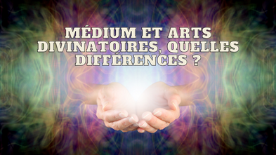 Médium et arts divinatoires, quelles différences ?