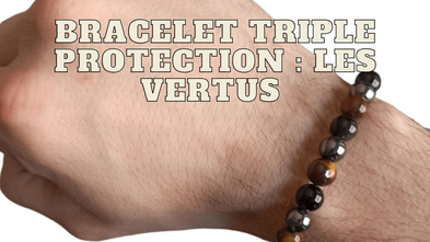 Bracelet triple protection : les vertus