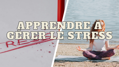 Apprendre à gérer son stress émotionnel