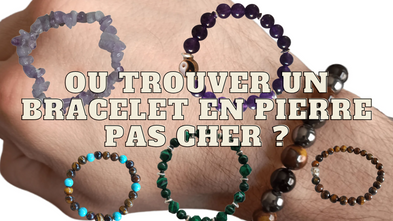 Ou trouver un bracelet en pierre naturelle pas cher ?