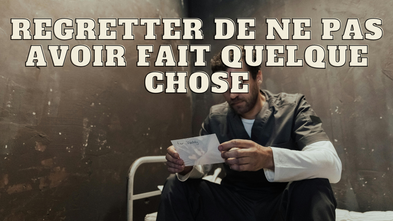 Regretter de ne pas avoir fait quelque chose : les conseils