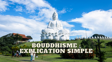 Bouddhisme : explication simple