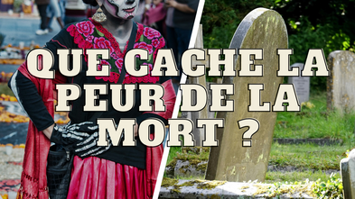 Que cache la peur de la mort ?