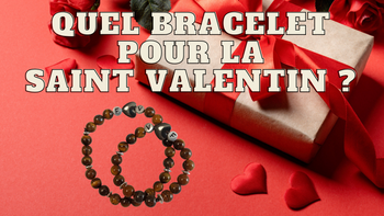 Quel bracelet pour la Saint-Valentin ?